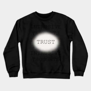 Trust Crewneck Sweatshirt